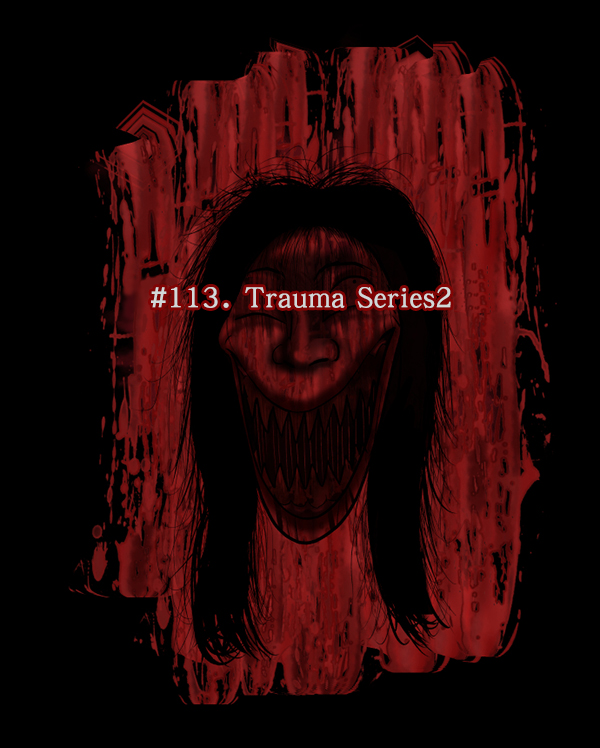 [第113话] Trauma Series222